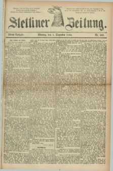 Stettiner Zeitung. 1884, Nr. 563 (1 Dezember) - Abend-Ausgabe