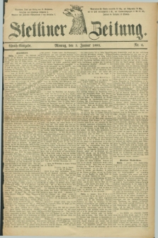 Stettiner Zeitung. 1885, Nr. 6 (5 Januar) - Abend-Ausgabe