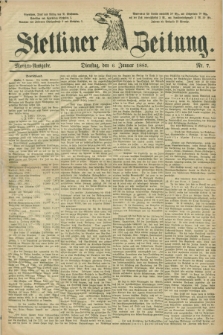 Stettiner Zeitung. 1885, Nr. 7 (6 Januar) - Morgen-Ausgabe