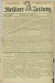 Stettiner Zeitung. 1885, Nr. 11 (8 Januar) - Morgen-Ausgabe