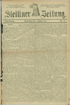 Stettiner Zeitung. 1885, Nr. 12 (8 Januar) - Abend-Ausgabe