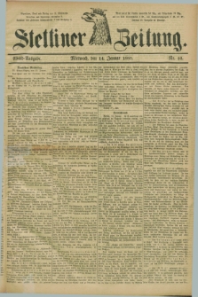 Stettiner Zeitung. 1885, Nr. 22 (14 Januar) - Abend-Ausgabe