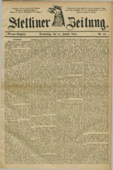 Stettiner Zeitung. 1885, Nr. 23 (15 Januar) - Morgen-Ausgabe