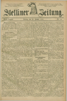 Stettiner Zeitung. 1885, Nr. 50 (30 Januar) - Abend-Ausgabe