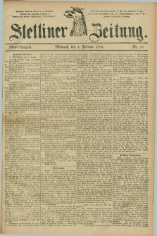 Stettiner Zeitung. 1885, Nr. 58 (4 Februar) - Abend-Ausgabe