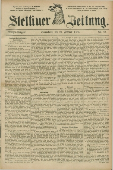 Stettiner Zeitung. 1885, Nr. 87 (21 Februar) - Morgen-Ausgabe