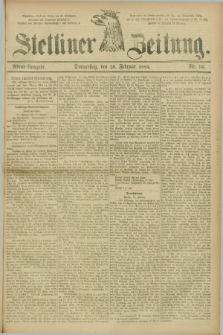 Stettiner Zeitung. 1885, Nr. 96 (26 Februar) - Abend-Ausgabe