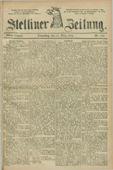 Stettiner Zeitung. 1885, Nr. 120 (12 März) - Abend-Ausgabe