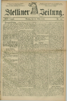 Stettiner Zeitung. 1885, Nr. 126 (16 März) - Abend-Ausgabe