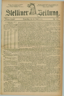 Stettiner Zeitung. 1885, Nr. 187 (23 April) - Morgen-Ausgabe