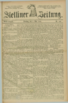 Stettiner Zeitung. 1885, Nr. 206 (5 Mai) - Abend-Ausgabe