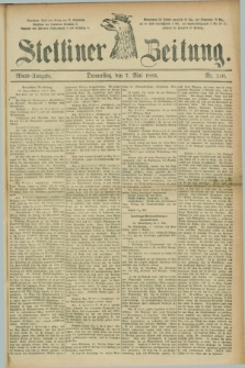 Stettiner Zeitung. 1885, Nr. 210 (7 Mai) - Abend-Ausgabe