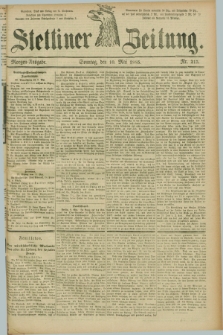 Stettiner Zeitung. 1885, Nr. 215 (10 Mai) - Morgen-Ausgabe