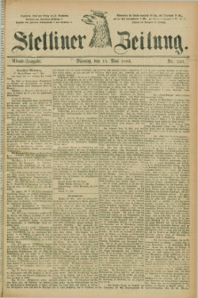 Stettiner Zeitung. 1885, Nr. 216 (11 Mai) - Abend-Ausgabe