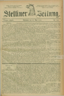 Stettiner Zeitung. 1885, Nr. 219 (13 Mai) - Morgen-Ausgabe