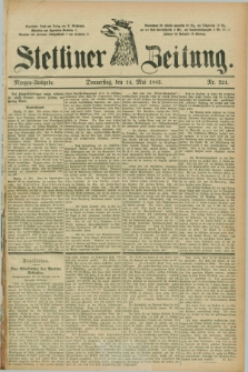 Stettiner Zeitung. 1885, Nr. 221 (14 Mai) - Morgen-Ausgabe