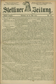 Stettiner Zeitung. 1885, Nr. 229 (20 Mai) - Morgen-Ausgabe