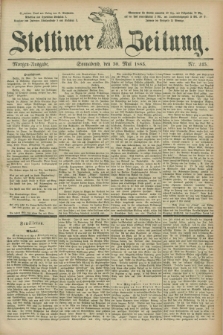 Stettiner Zeitung. 1885, Nr. 245 (30 Mai) - Morgen-Ausgabe