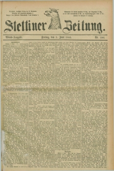 Stettiner Zeitung. 1885, Nr. 256 (5 Juni) - Abend-Ausgabe