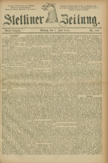 Stettiner Zeitung. 1885, Nr. 260 (8 Juni) - Abend-Ausgabe