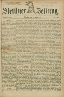 Stettiner Zeitung. 1885, Nr. 262 (9 Juni) - Abend-Ausgabe