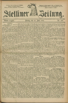 Stettiner Zeitung. 1885, Nr. 268 (12 Juni) - Abend-Ausgabe