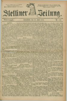 Stettiner Zeitung. 1885, Nr. 270 (13 Juni) - Abend-Ausgabe