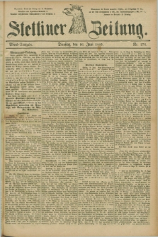 Stettiner Zeitung. 1885, Nr. 274 (16 Juni) - Abend-Ausgabe
