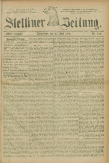 Stettiner Zeitung. 1885, Nr. 282 (20 Juni) - Abend-Ausgabe