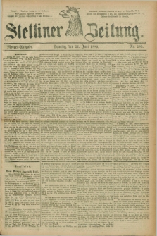 Stettiner Zeitung. 1885, Nr. 283 (21 Juni) - Morgen-Ausgabe