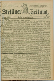Stettiner Zeitung. 1885, Nr. 285 (23 Juni) - Morgen-Ausgabe