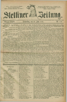 Stettiner Zeitung. 1885, Nr. 289 (25 Juni) - Morgen-Ausgabe