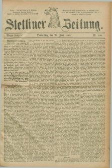 Stettiner Zeitung. 1885, Nr. 290 (25 Juni) - Abend-Ausgabe