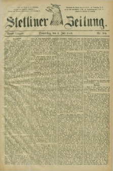 Stettiner Zeitung. 1885, Nr. 302 (2 Juli) - Abend-Ausgabe