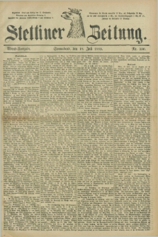 Stettiner Zeitung. 1885, Nr. 330 (18 Juli) - Abend-Ausgabe