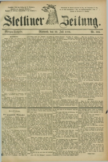 Stettiner Zeitung. 1885, Nr. 335 (22 Juli) - Morgen-Ausgabe