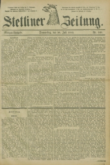 Stettiner Zeitung. 1885, Nr. 349 (30 Juli) - Morgen-Ausgabe