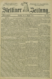 Stettiner Zeitung. 1885, Nr. 358 (4 August) - Abend-Ausgabe