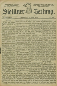Stettiner Zeitung. 1885, Nr. 360 (5 August) - Abend-Ausgabe