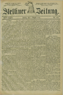 Stettiner Zeitung. 1885, Nr. 364 (7 August) - Abend-Ausgabe