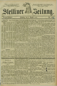 Stettiner Zeitung. 1885, Nr. 367 (9 August) - Morgen-Ausgabe