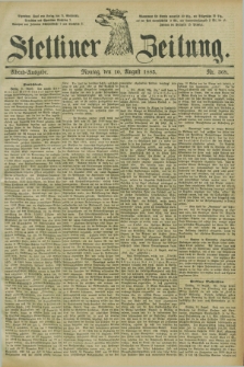 Stettiner Zeitung. 1885, Nr. 368 (10 August) - Abend-Ausgabe