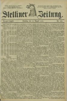 Stettiner Zeitung. 1885, Nr. 369 (11 August) - Morgen-Ausgabe