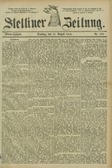Stettiner Zeitung. 1885, Nr. 370 (11 August) - Abend-Ausgabe