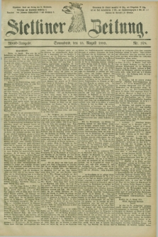 Stettiner Zeitung. 1885, Nr. 378 (15 August) - Abend-Ausgabe