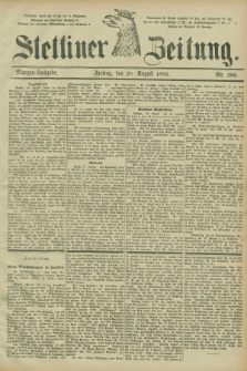 Stettiner Zeitung. 1885, Nr. 399 (28 August) - Morgen-Ausgabe