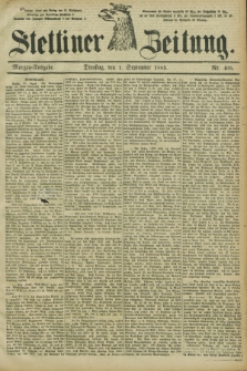 Stettiner Zeitung. 1885, Nr. 405 (1 September) - Morgen-Ausgabe