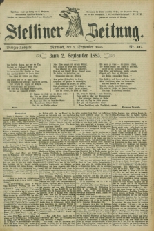 Stettiner Zeitung. 1885, Nr. 407 (2 September) - Morgen-Ausgabe