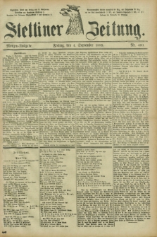 Stettiner Zeitung. 1885, Nr. 410 (4 September) - Morgen-Ausgabe