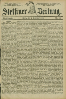 Stettiner Zeitung. 1885, Nr. 411 (4 September) - Abend-Ausgabe